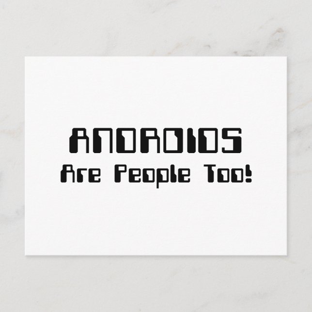 Cartão Postal ANDROIDES Também São Pessoas! (Frente)