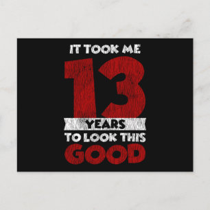 Cartão Postal Aniversário de 13 Anos Me Fez Parecer Bem no 13º A