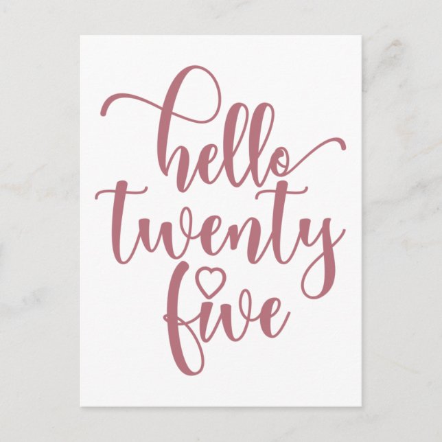 Cartão Postal Aniversário de 25 anos Mulheres Olá 25 Fofo 25 Ano (Frente)