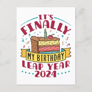 Cartão Postal Ano Bissexto 2024 Finalmente É Meu Aniversário 
