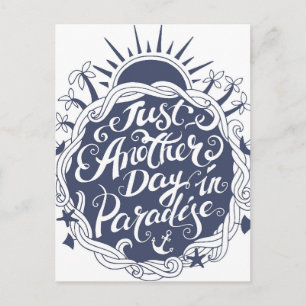 Cartão Postal Apenas Mais Um Dia No Paraíso