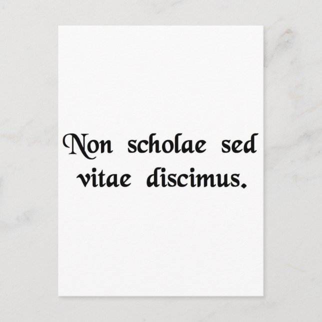 Cartão Postal Aprendemos não para a escola, mas para a vida. (Frente)