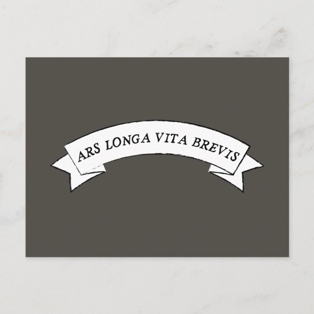 Cartão Postal ARS LONGA VITA BREVIS - A Arte é Longa e a Vida é  (Frente)