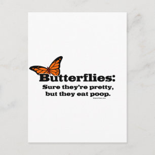 Cartão Postal As Borboletas São Bonito Mas Comem Poop