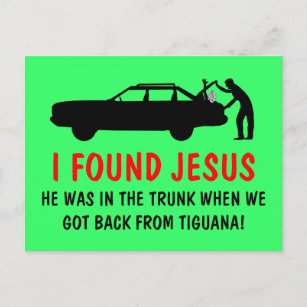 Cartão Postal Ateu engraçado que encontrei Jesus