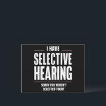 Cartão Postal Audição seletiva Desculpe Engraçado Dizer Humoroso<br><div class="desc">Audição seletiva Desculpe Engraçado Dizer Humoroso</div>