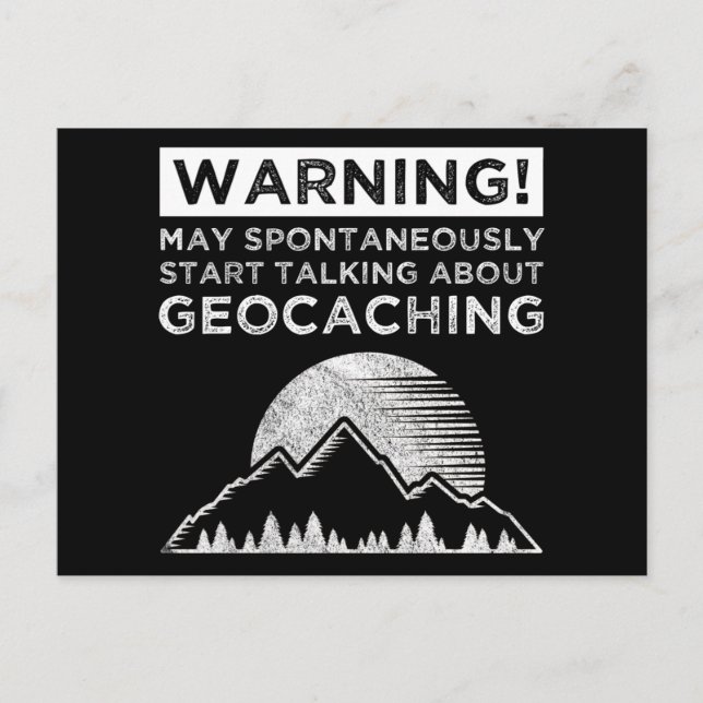 Cartão Postal Aviso! Pode começar a falar sobre o Geocaching (Frente)