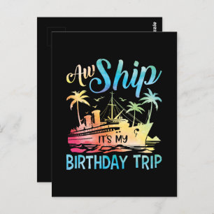 Cartão Postal Aw Ship É My Birthday Trip