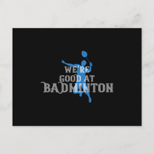 Cartão Postal Badminton - Somos bons em Badminton