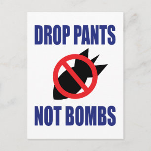 Cartão Postal Baixe Calças Não Bombas - Divertido Slogan Anti Gu