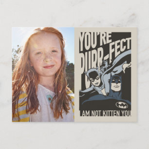 Cartão Postal Batman Valentine   Mulher-Gato - Você é Per-feita