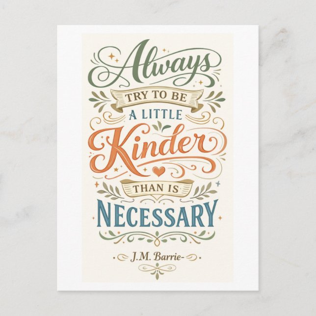 Cartão Postal "Be a Little Kinder" -- J. M. Barrie Quote (Frente)