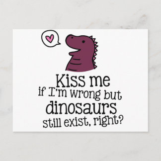 Cartão Postal beije-me se estiver errado, mas os dinossauros ain