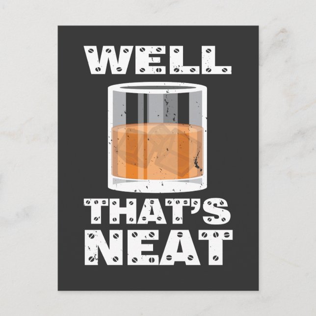 Cartão Postal Bem, isso é Neat - Uísque Engraçado (Frente)