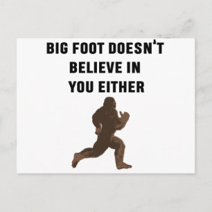 Cartão Postal Bigfoot Doesn't Believe in You Either!