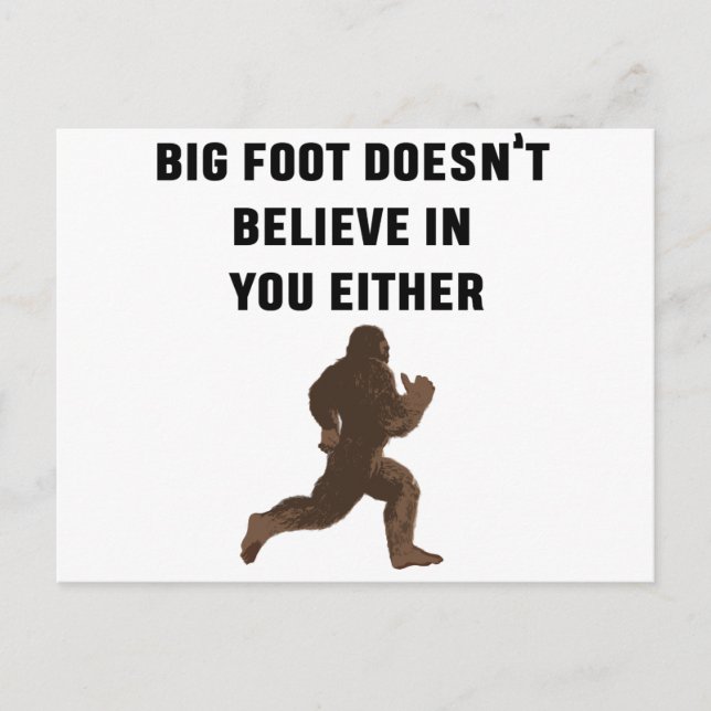 Cartão Postal Bigfoot Doesn't Believe in You Either! (Frente)