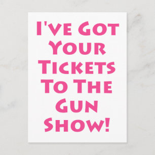 Cartão Postal Bilhetes para o show de armas!