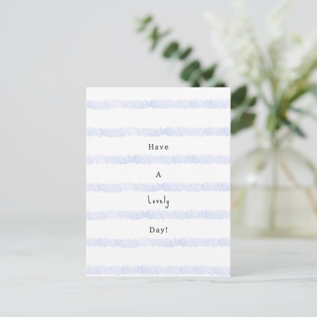 Cartão Postal Blue Stripes Have A Lovely Day Quote Card (Em pé/Frente)