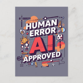 Cartão Postal Bold “Human Error, AI Approved” Digital Art