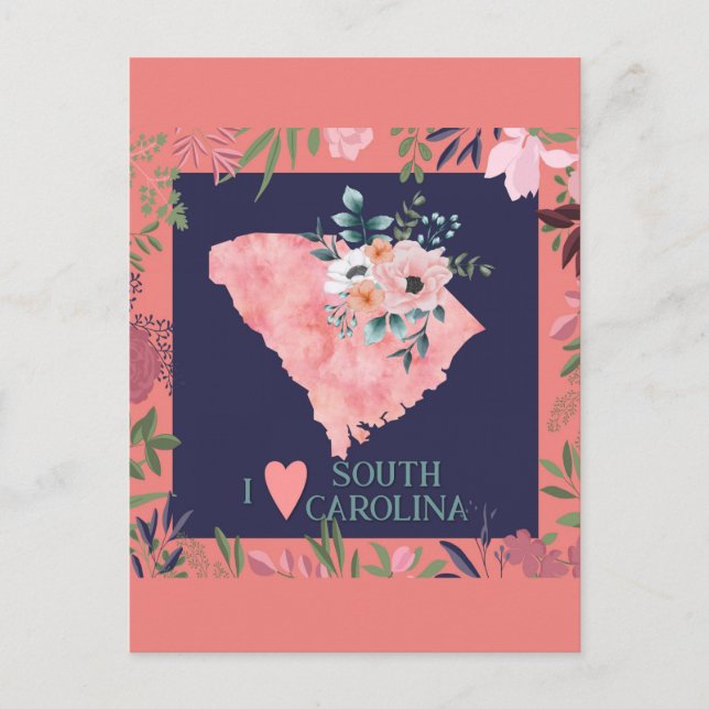 Cartão Postal Bonito Floral I Love South Carolina State Map (Frente)