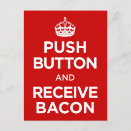 Cartão Postal Botão de Empurrar Receber Bacon - Manter Calmo Par