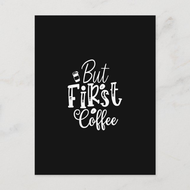 Cartão Postal but first coffee (Frente)