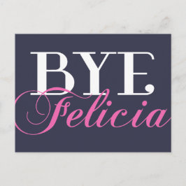 Cartão Postal BYE Felicia Sassy Slang Humor