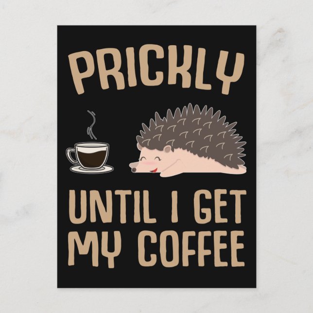 Cartão Postal Café Engraçado Lover Sarcasm Hedgehog Lover (Frente)