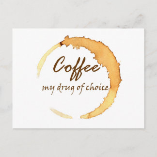 Cartão Postal Café - minha droga da escolha