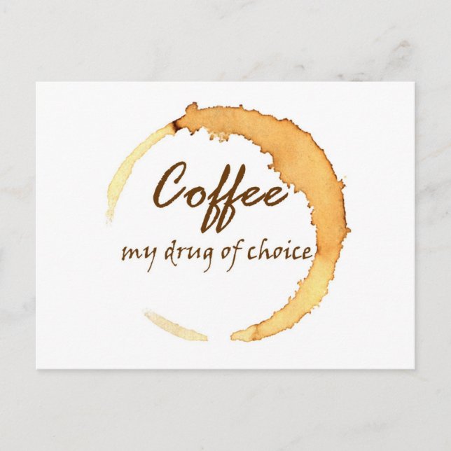 Cartão Postal Café - minha droga da escolha (Frente)