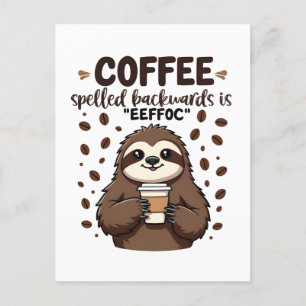 Cartão Postal Café Ortografado para Trás é eeffoC Caffeine Sloth