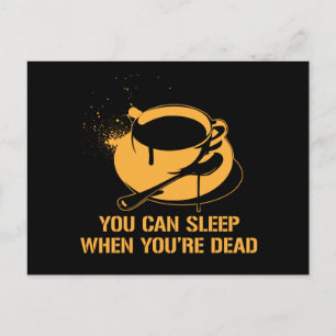 Cartão Postal Café você pode dormir quando está morto