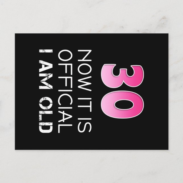 Cartão Postal Camiseta de 30º aniversário feminino. Agora é (Frente)