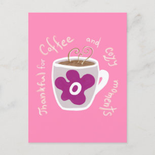 Cartão Postal Caneca de café aconchegante com grande flor e cita