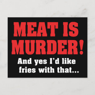 Cartão Postal Carne É Assassinato! E Sim, Eu Gostaria de Batatas
