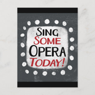 Cartão Postal Cartão-postal Sing Some Opera Today