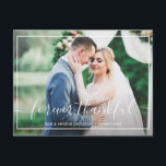 Cartão Postal casamento com escrita branca para sempre grata<br><div class="desc">Um design único com escrita branca estilosa e texto sobreposto. O texto na frente e a mensagem no verso podem ser personalizados. Sinta-se à vontade para mudar a imagem da noiva e do noivo.</div>