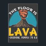 Cartão Postal Chão É Lava Pompeia História Professor Volcano<br><div class="desc">Chão É Lava Pompeia História Professor Volcano</div>