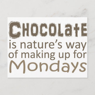 Cartão Postal Chocolate é o Natures Way up for Mondays
