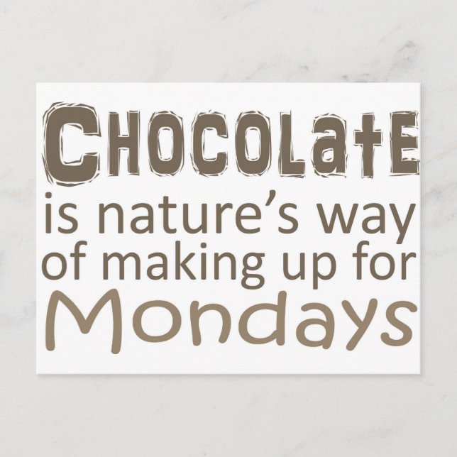 Cartão Postal Chocolate é o Natures Way up for Mondays (Frente)