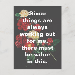 Cartão Postal Coisas Florais Sempre Estão Dando Certo Para Mim