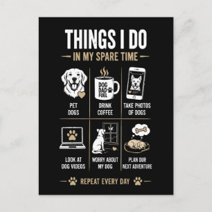 Cartão Postal Coisas que Faço Tempo Livre Pai de Cachorro Repita