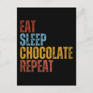 CARTÃO POSTAL COMA CHOCOLATE DORMIR REPITA