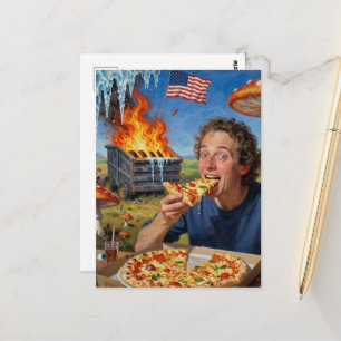 Cartão Postal Coma Pizza e Ignore o Lixo Americano em Chamas