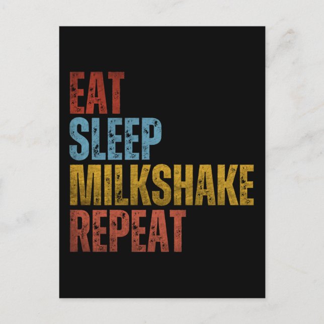 CARTÃO POSTAL COMER DORMIR MILKSHAKE REPETIR (Frente)