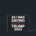 Cartão Postal Como Eu Estava Dizendo Trump 2024, Donald Trump<br><div class="desc">Como Eu Estava Dizendo Trump 2024,  Donald Trump</div>