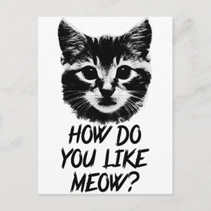 Cartão Postal Como Você Gosta De Meow?