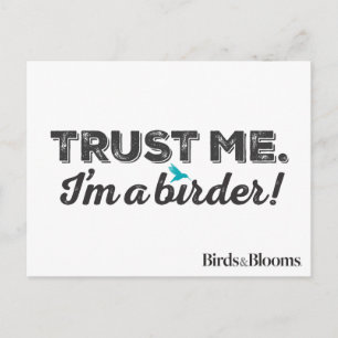 Cartão Postal Confie-me. Eu sou um Birder!