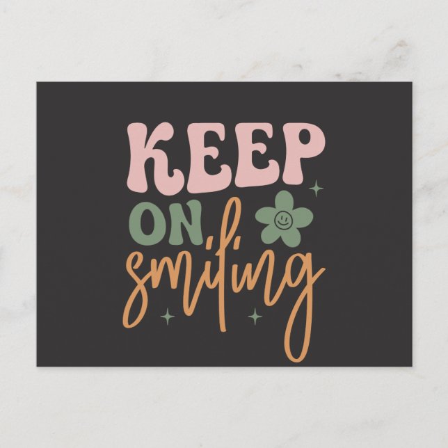 Cartão Postal Continue sorrindo a citação Inspiracional (Frente)