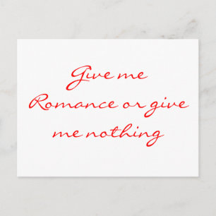 Cartão Postal Dá-me o Romance ou não me dá nada.